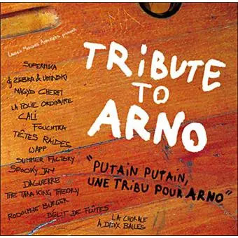 Tribute arno putain - to, ("putain