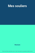 Mes souliers, Neumann