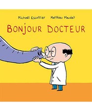 Bonjour docteur, Maudet/Escoffier
