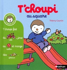 Livre T'choupi Au Square