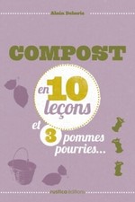 COMPOSTER EN 10 leçons ET 3 POMMES PO... - Alain Delavie - V2095459