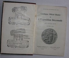 Catalogue Officiel illustré Exposition Décennale Beaux Arts de 1889 à 1900.