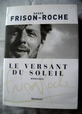 Le Versant du Soleil Mémoires de Roger Frison-Roche