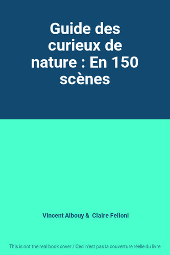 Guide des curieux nature - guide,