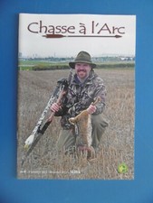 CHASSE A L'ARC n°4 daté de 2013 - REVUE CHASSE A L'ARC - TIR A L'ARC - SPORT
