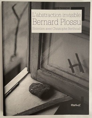 Bernard plossu abstraction - bernard, l'abstraction