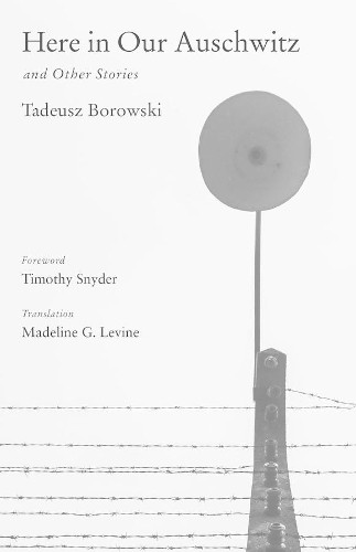 Tadeusz borowski here - here, in