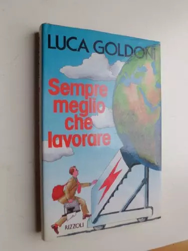 Sempre meglio che - , lavorare