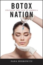 Dana Berkowitz Botox Nation