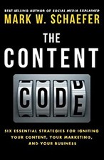 The Contenu Code : Six Essentiel Strategies To Ignite Your Conten