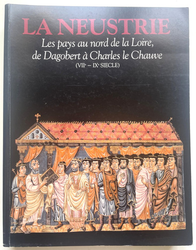 Neustrie les pays au - la, neustrie.