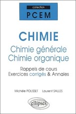 Chimie générale et chimie organique : Rappels de cours exercices corrigés, annal