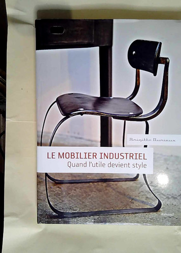Mobilier industriel quand l - quand,