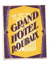 ETIQUETTE HOTEL  Grand Hotel ROUBAIX    (neuve)