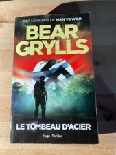 "Le tombeau d'acier" par BEAR GRYLLS