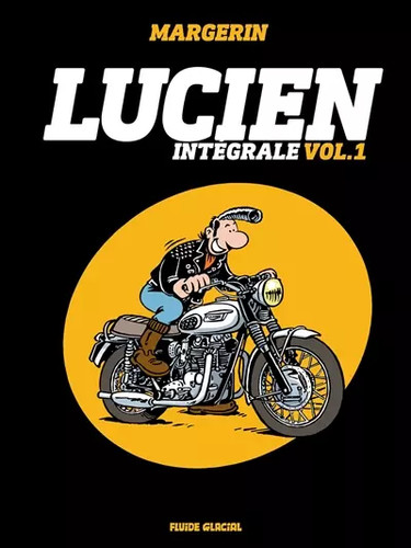 Lucien intégrale volume 01 - lucien,