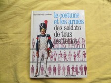 The Costume and Weapons of Soldiers of All Time - Volume 2 - Funcken 1979