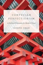 Joseph Cho-wai Chan Confucian Perfectionism (Poche) Princeton-China Series