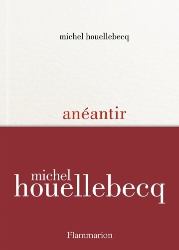 Anéantir michel houellebecq - -,