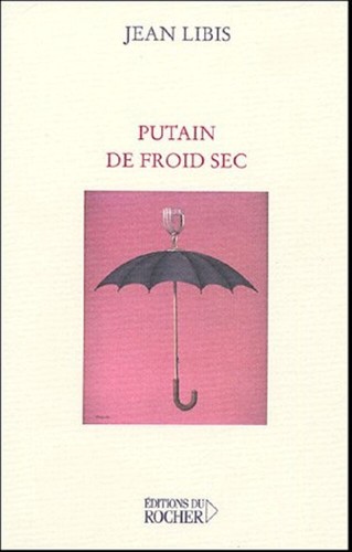 Putain froid sec libis - froid,