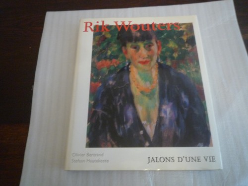 Rik wouters jalons une vie - rik,