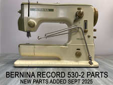 Vintage 1961 Bernina Record 530-2 Sewing Machine Parts (PARTS ADDED SEPT 2025)