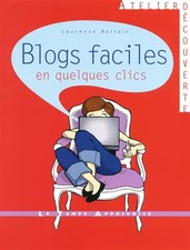 BLOGS FACILES EN QUELQUES CLICS, Laurence Battais et Anne Benoliel-defreville