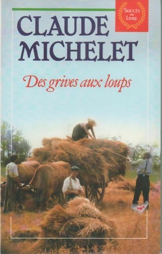 Des grives aux loups claude - aux,