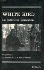 La quatrième génération. - White Bird - 1994