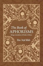 The Book of Aphorisms: Being a translation of Kitab al-Hikam [Paperback] NEUF
