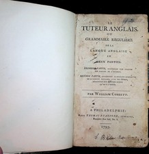 William Cobbett / Le Tuteur Anglais ou Grammaire Reguliere de la Langue 1st 1795