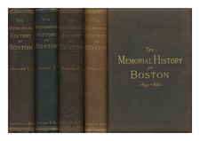 WINSOR, JUSTIN (1831-1897) Éd. L'Histoire Mémoriale De Boston, Y Compris Suffolk