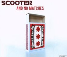 And matches scooter cd - no,