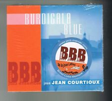 ♫ - BBB JOUE JEAN COURTIOUX - BURDIGALA BLUE - 2011 - CD 8 TITRES - NEUF NEW - ♫