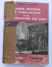 MANUEL PRATIQUE DE VINIFICATION ET DE CONSERVATION DES VINS 1955 Viticulture