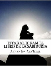 Kitab al Hikam El libro de la sabiduria, Paperback by Ibn Ata'Illah, Ahmad, L...