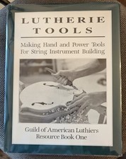 Lutherie Tools Making Hand & Power for String Instrument Building American Guild