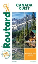 Guide du Routard Canada Ouest 2022/23