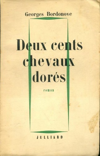 Deux cents chevaux dorés - ,