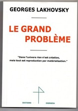 Lakhovsky Le Grand Problème (suite de L'Universion) Tesla Ondes Univers Radio 