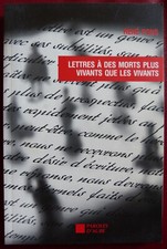 René Pons - Lettres à des morts plus vivants que les vivants (1999) Envoi signé
