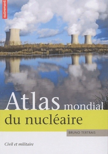 Atlas mondial nucleaire - atlas, du