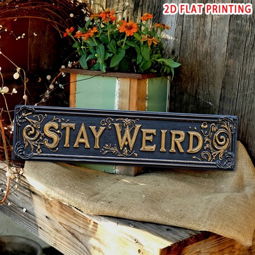 Stay weird street sign - street,