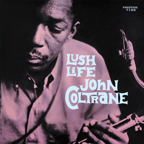 John coltrane lush - lush, life