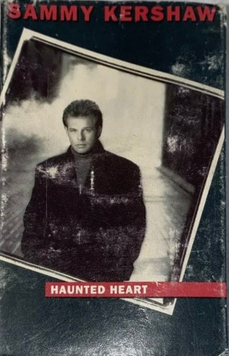 Sammy kershaw haunted - haunted, heart