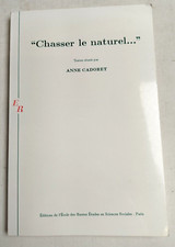 A. Cadoret CHASSER LE NATUREL