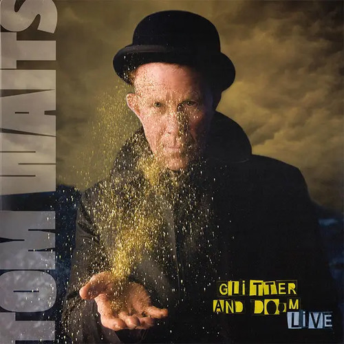 Tom waits glitter - glitter, doom