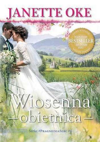 Wiosenna obietnica janette oke - wiosenna,