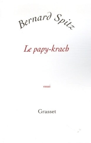 Papy krach bernard spitz - bernard,