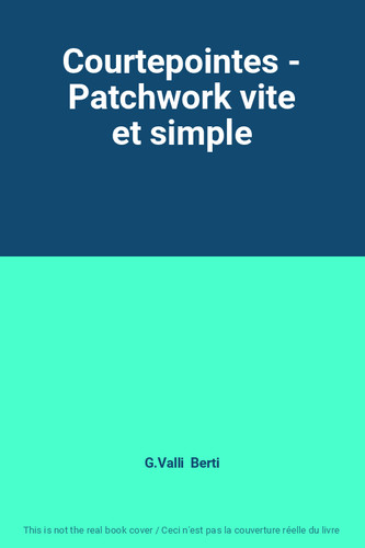 Courtepointes patchwork vite - courtepointes,